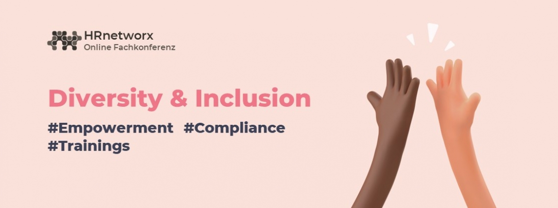 Online Fachkonferenz: Diversity & Inclusion (D&I): Empowerment, Compliance, Trainings