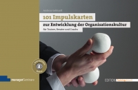 Neu: 101 Impulskarten zur Entwicklung der Organisationskultur. Mit Micro-Interventionen Kulturveränderungen anstoßen und festigen