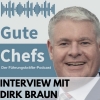 Durch Podcasts neue Kunden erreichen - Interview mit Dirk Braun vom &quot;Gute Chefs&quot; Podcast
