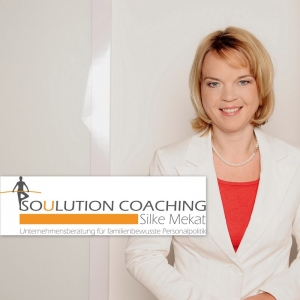 Soulution Coaching Silke Mekat Unternehmensberatung für familienbewusste Personalpolitik Employer Branding